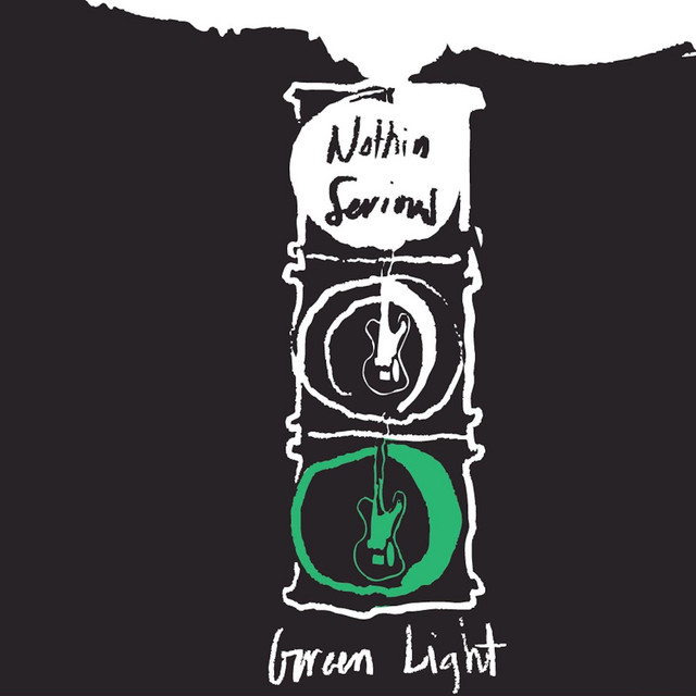 Nothin Serious – Green&nbsp;Light