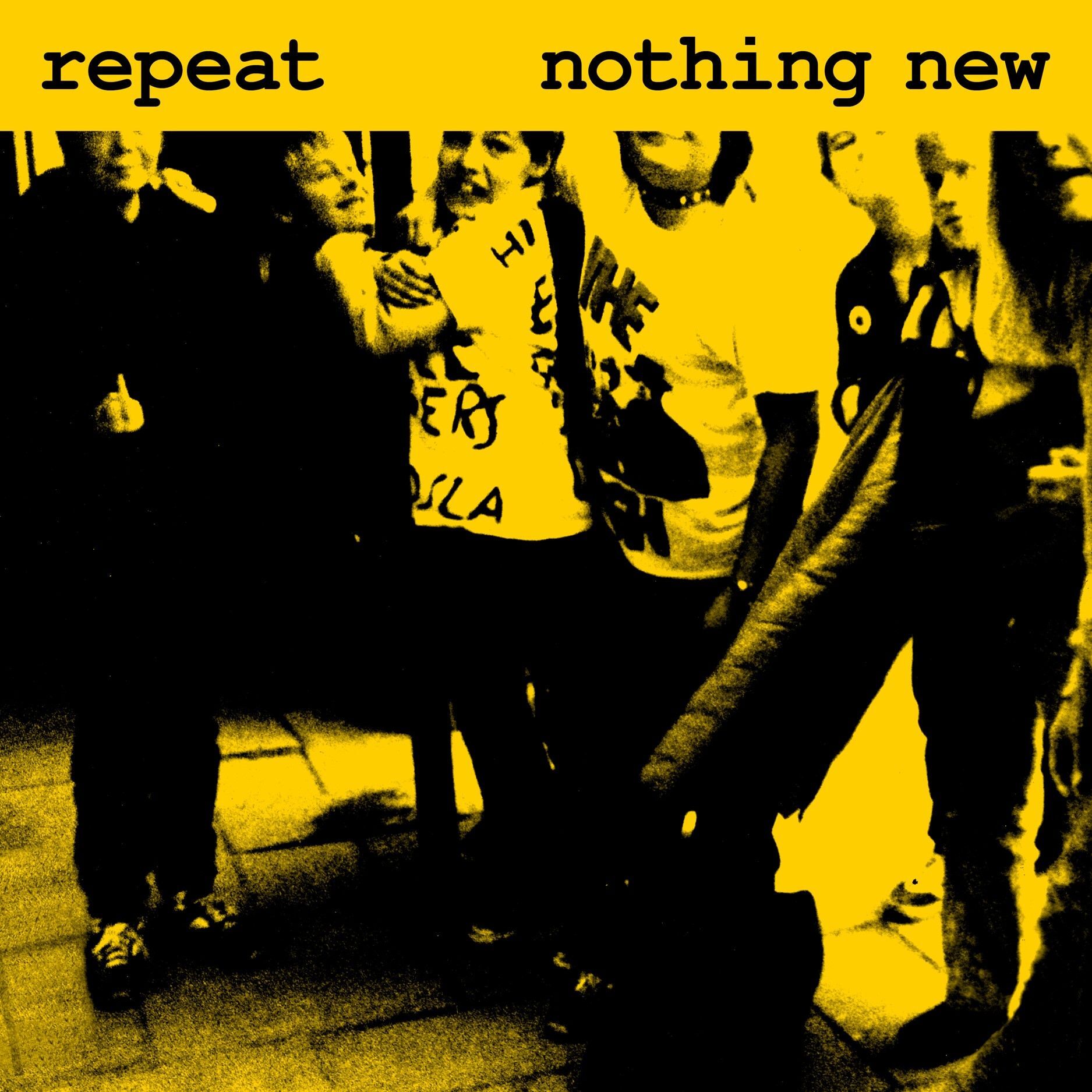 Repeat – Nothing New