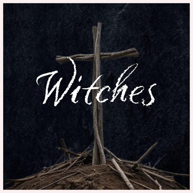 The Guilty and The Dead –&nbsp;Witches