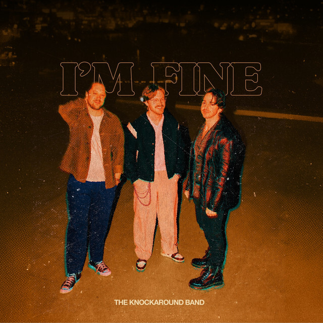 The Knockaround Band – I’m&nbsp;Fine