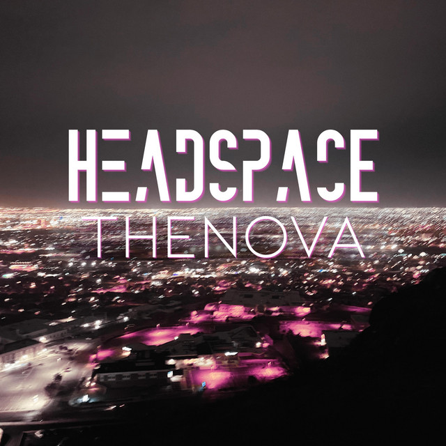 The NOVA –&nbsp;Headspace