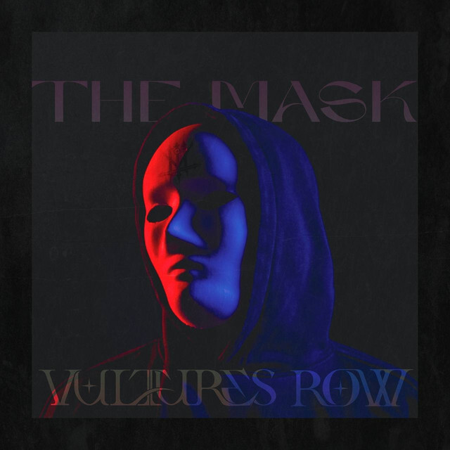 Vultures Row – The&nbsp;Mask