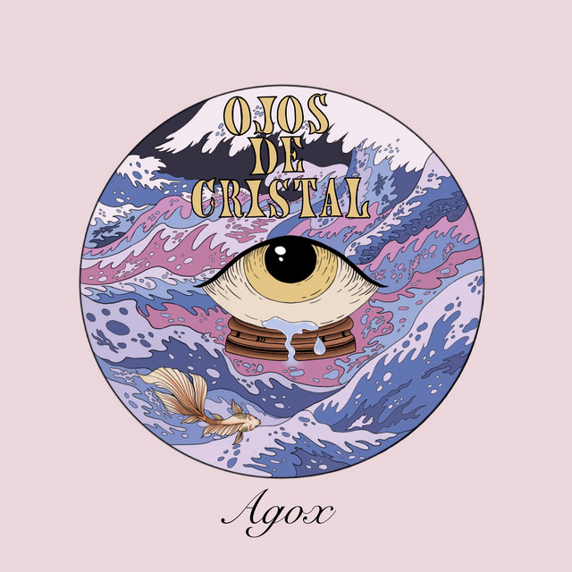 Agox – Ojos de&nbsp;Cristal