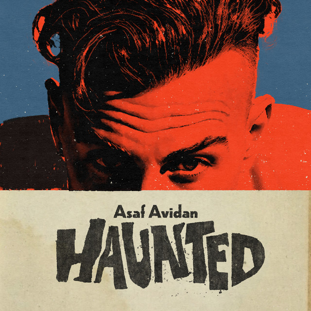 Asaf Avidan –&nbsp;Haunted