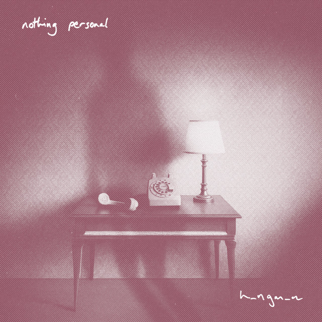 H_ngm_n – Nothing Personal