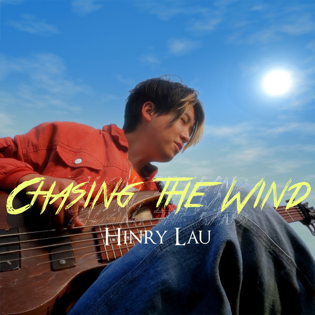 Hinry Lau – Chasing the&nbsp;Wind