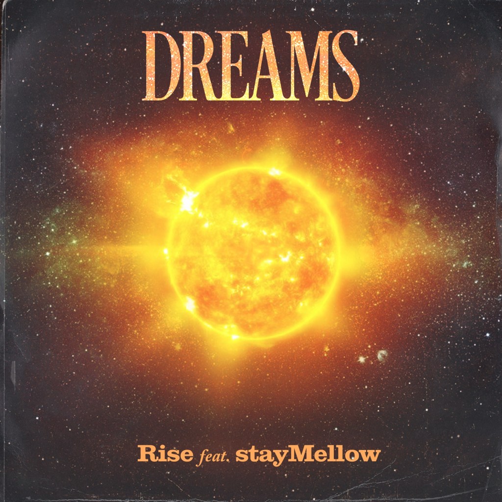 RISE – Dreams