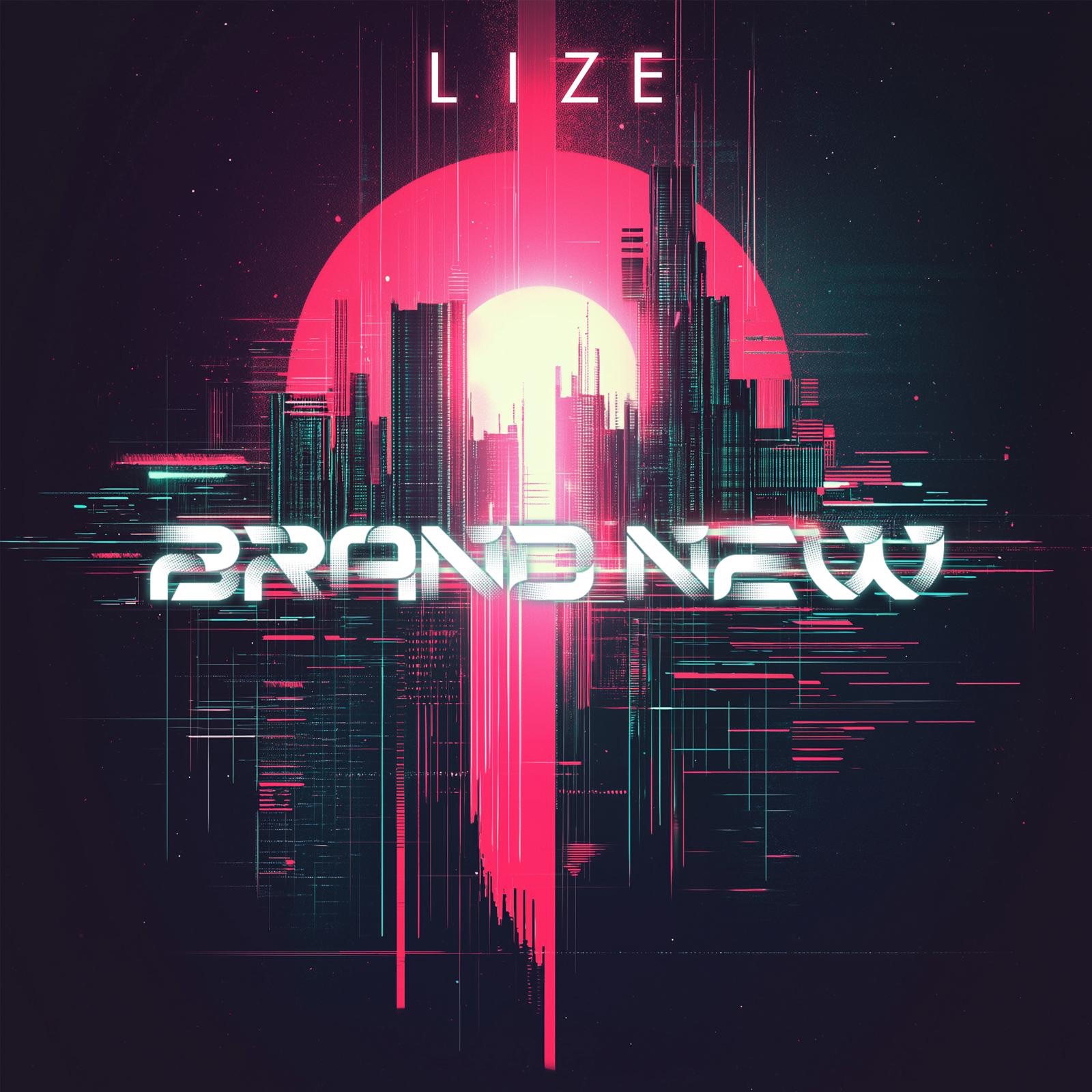 LIZE – Brand new