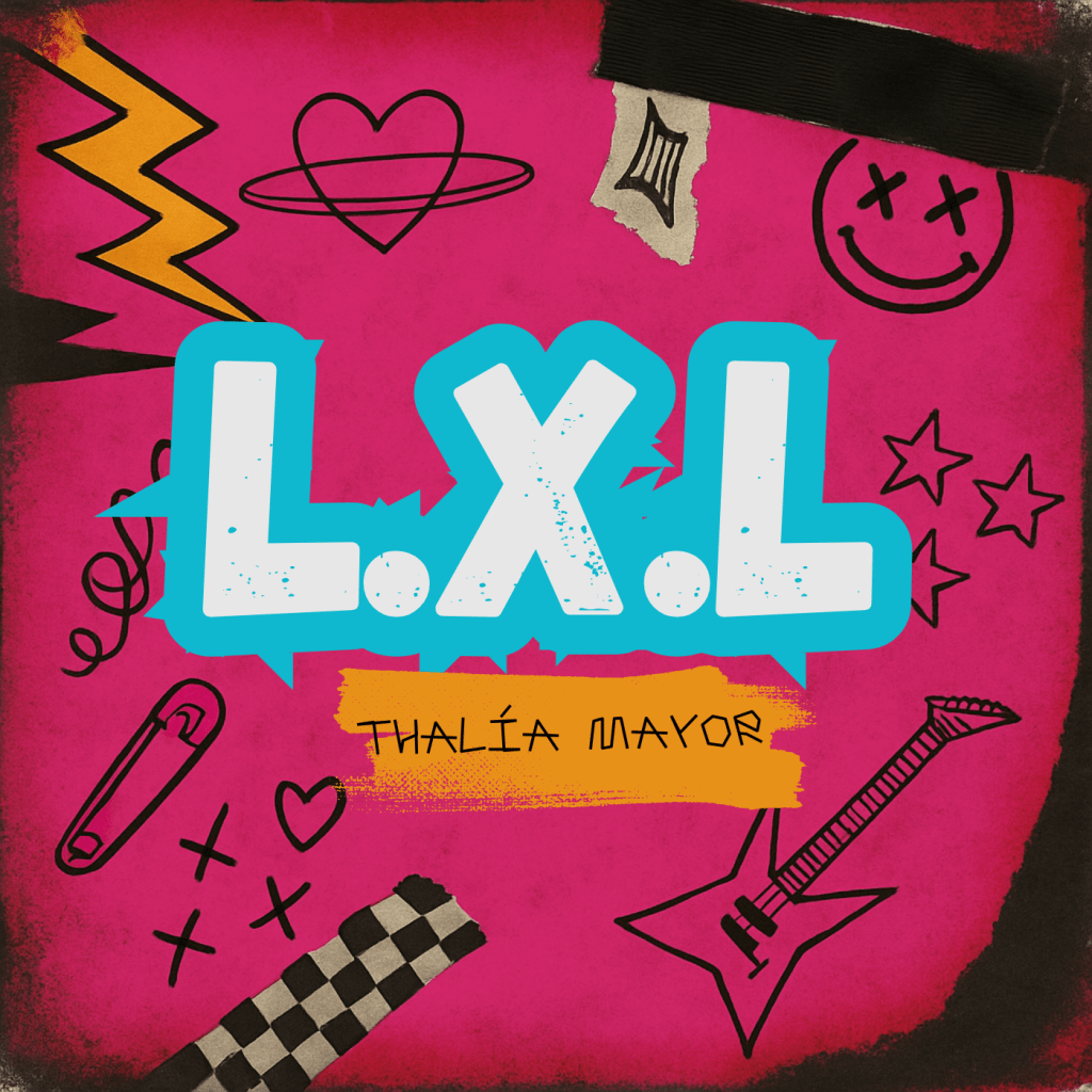 Thalía Mayor –&nbsp;L.X.L