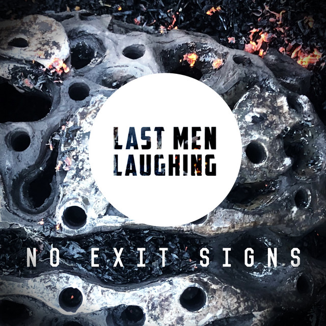 Last Men Laughing – No Exit&nbsp;Signs