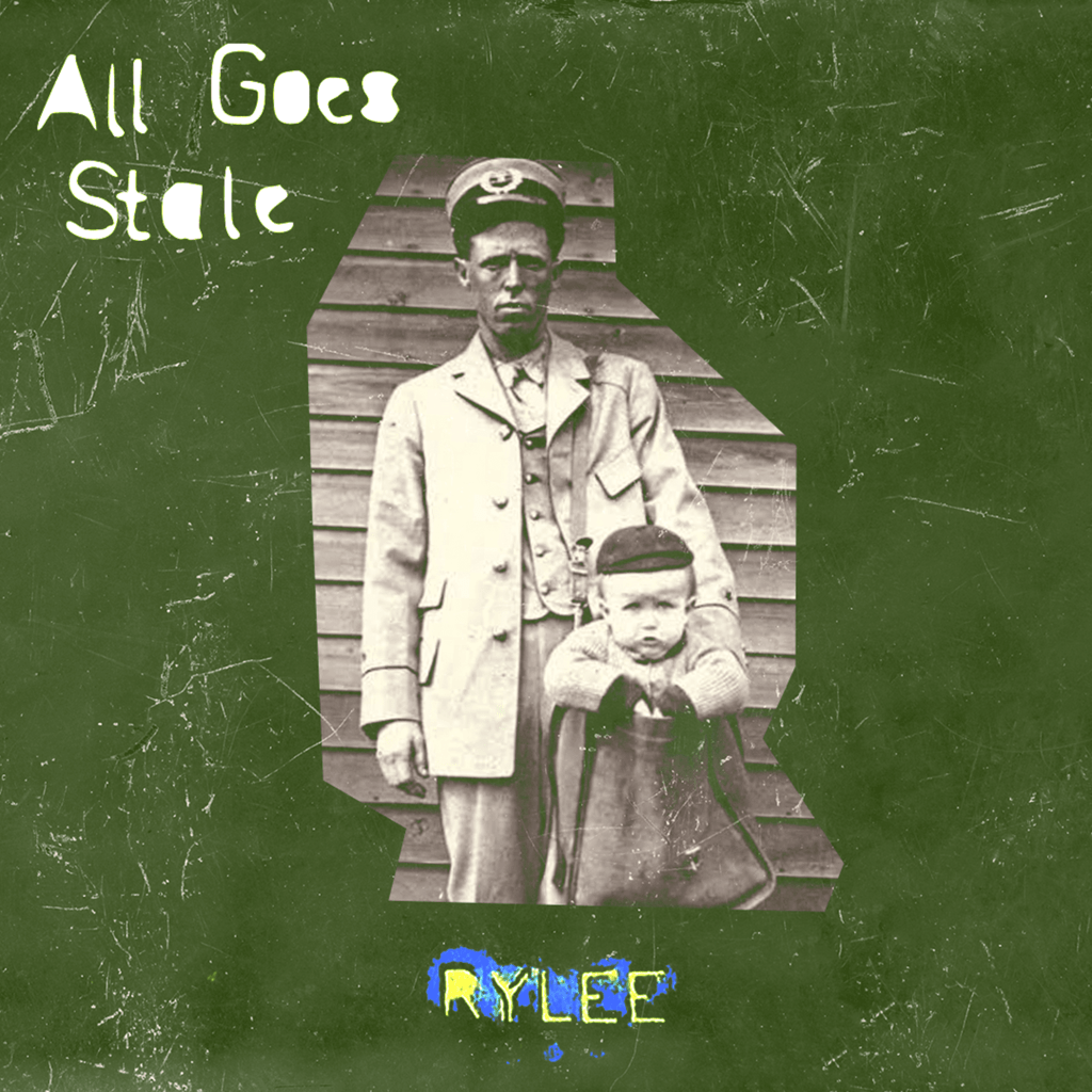 Rylee – All Goes&nbsp;Stale