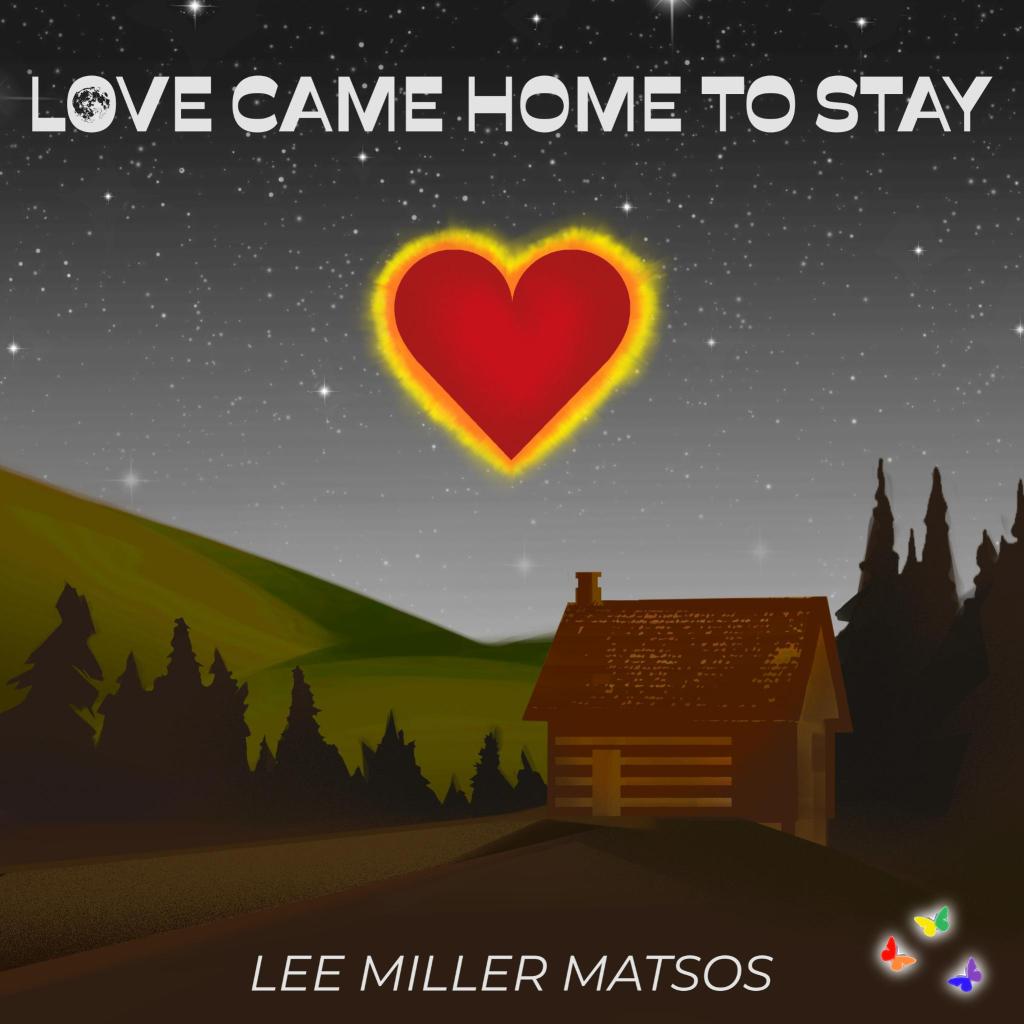 Lee Miller Matsos – Love Came Home To&nbsp;Stay