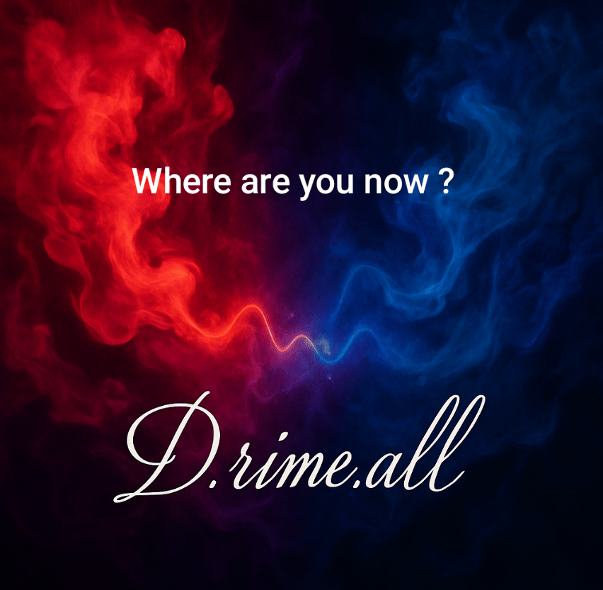 D.rime.all – Where are you&nbsp;now?