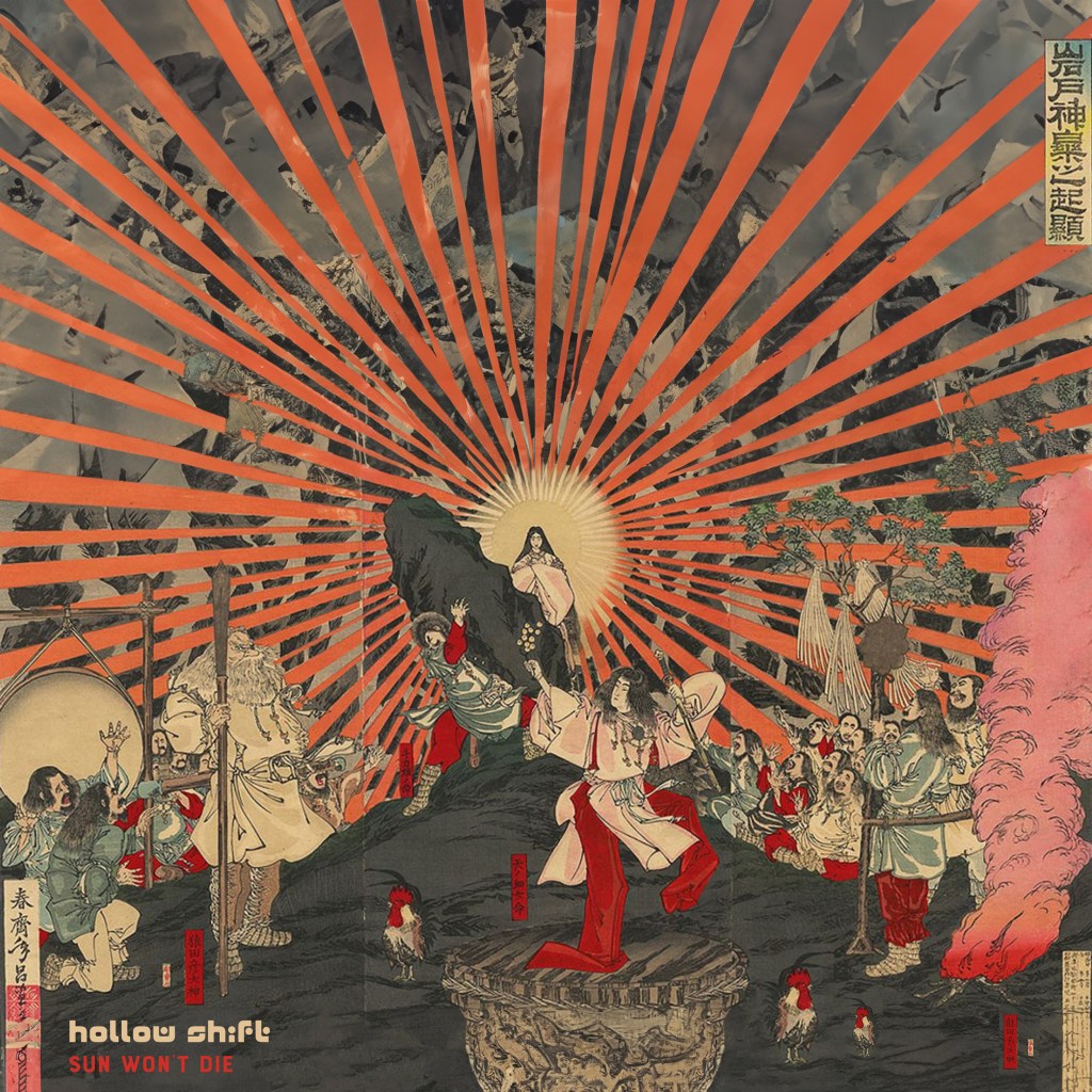 Hollow Shift – Sun Won’t&nbsp;Die