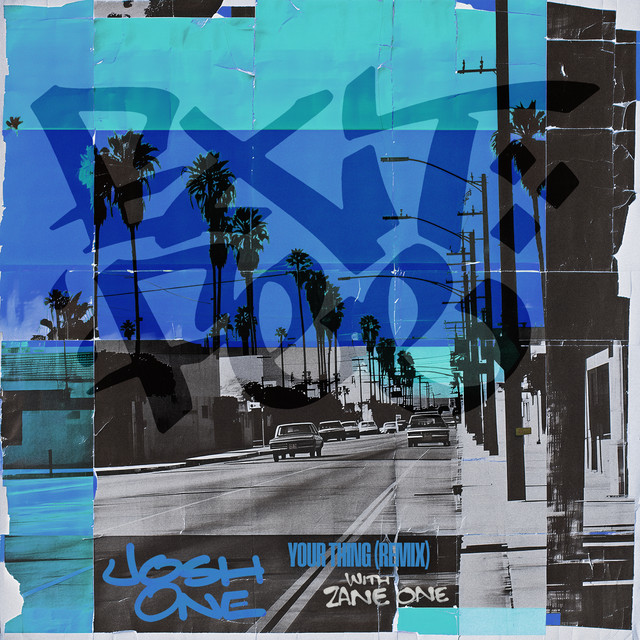 Josh One – Your Thing Remix (ft. Zane&nbsp;One)