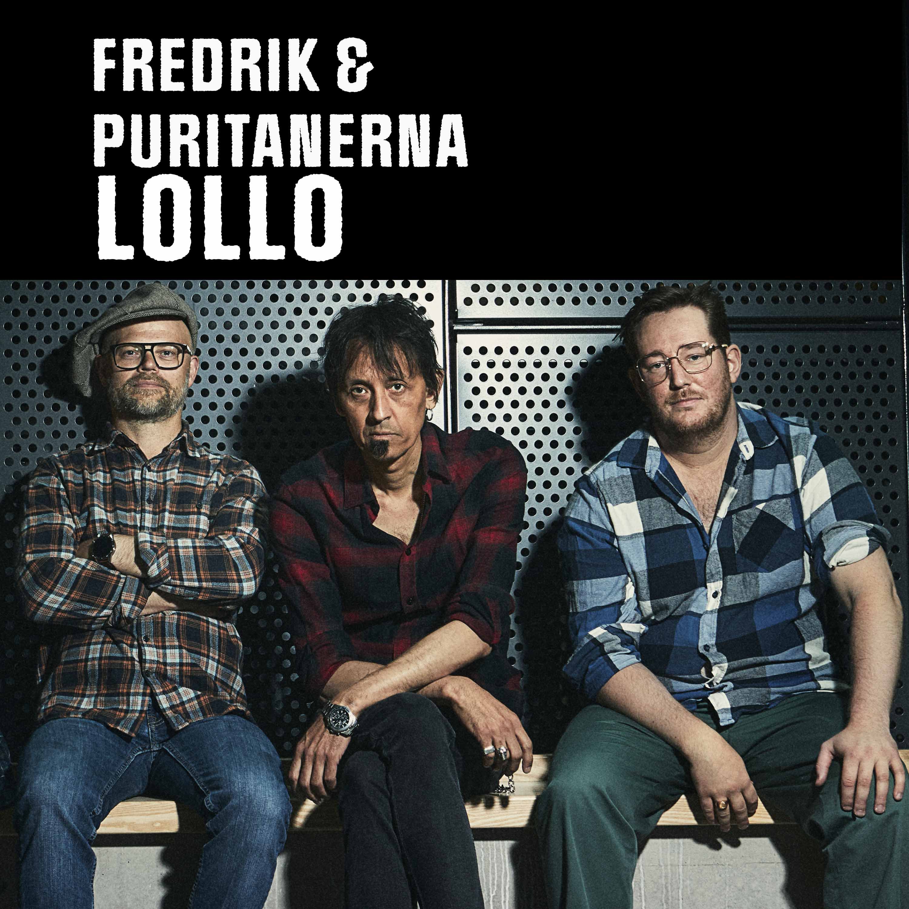 Fredrik & Puritanerna – Lollo (vad tänder du på?)