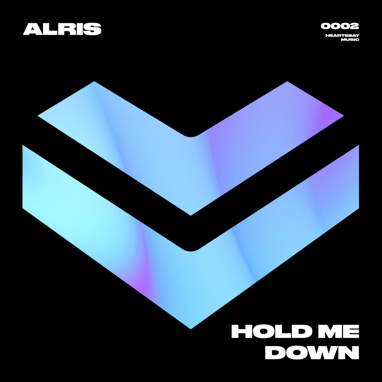 ALRIS – Hold Me Down