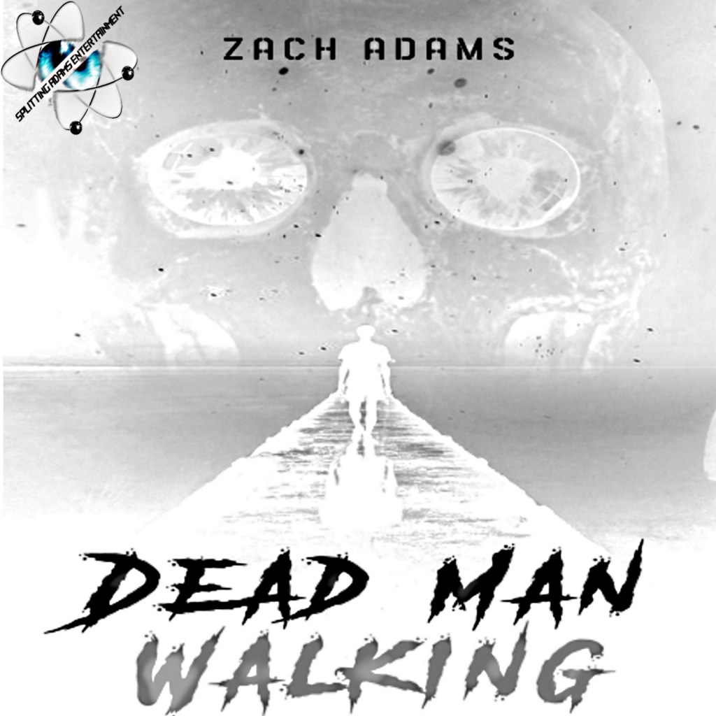 Zach Adams – Dead Man&nbsp;Walking