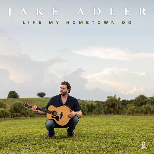 Jake Adler – Like My Hometown&nbsp;Do