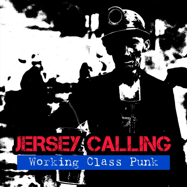 Jersey Calling – Working Class&nbsp;Punk