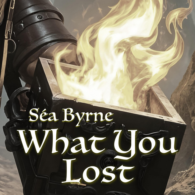 Séa Byrne – What You Lost
