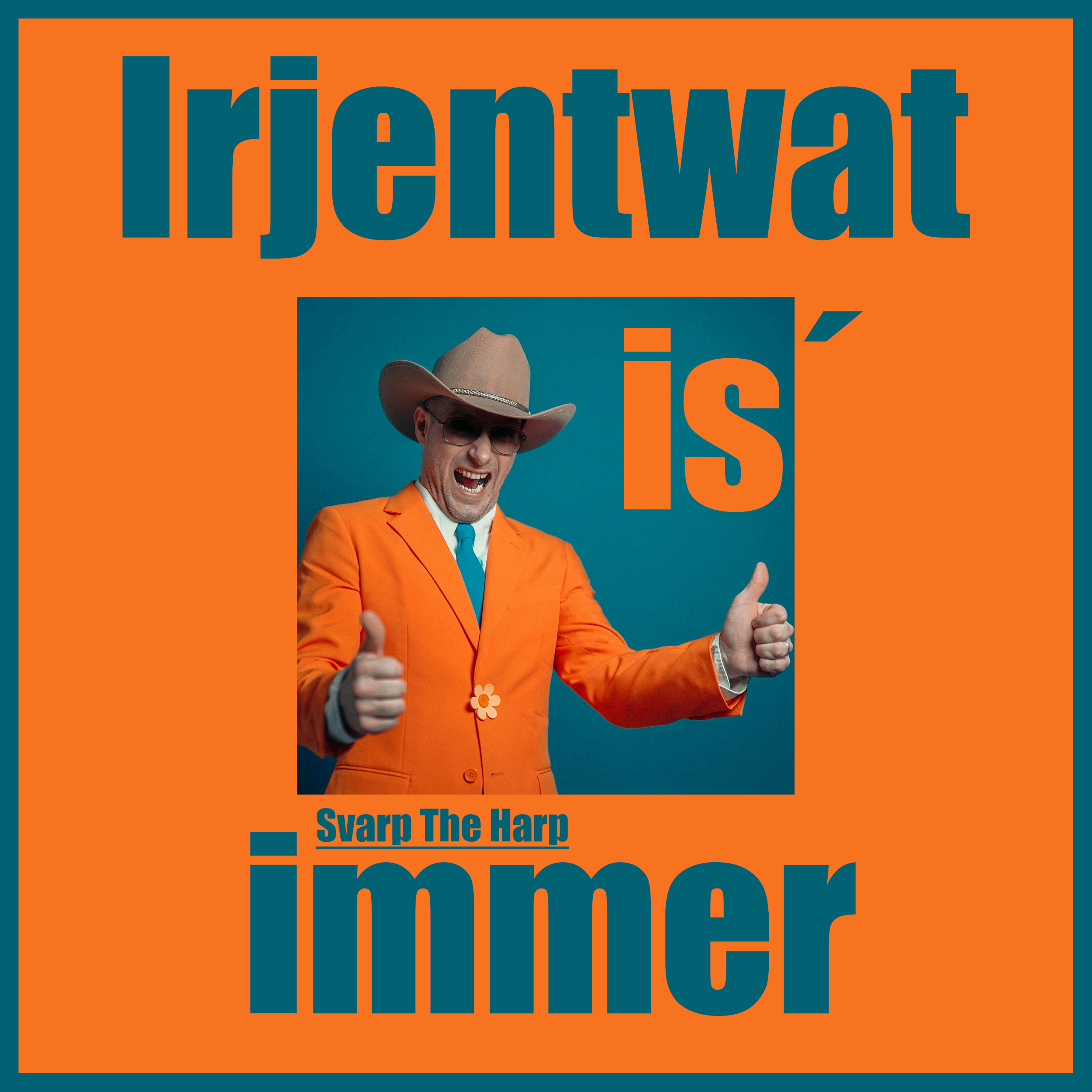 Svarp The Harp – Irjentwat is’ immer
