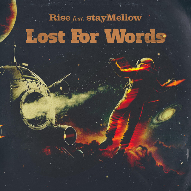 RISE x stayMellow – Lost For&nbsp;Words