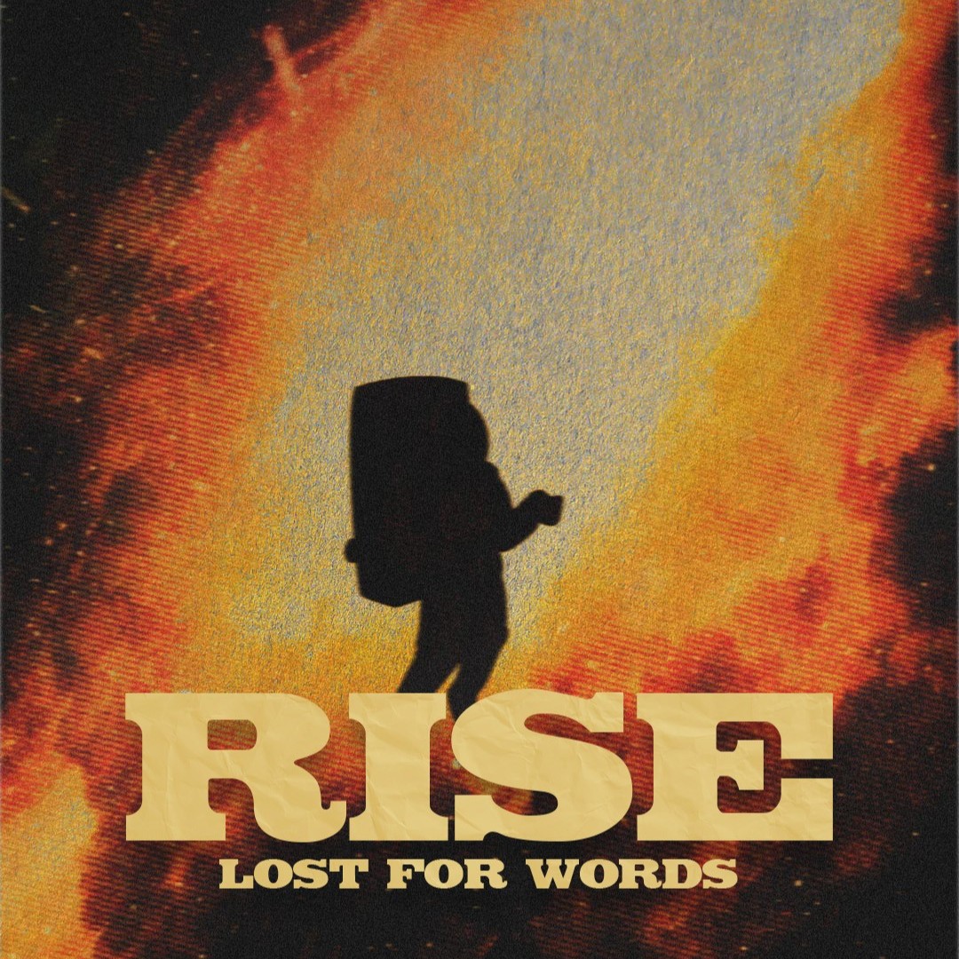 RISE – Lost for words