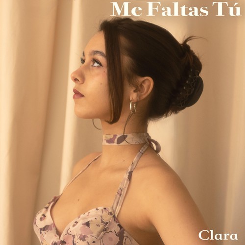 Clara – Me Faltas Tú (feat. Dom Lawrence)