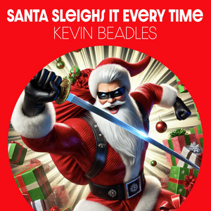 Kevin Beadles – Santa Sleighs It Every Time