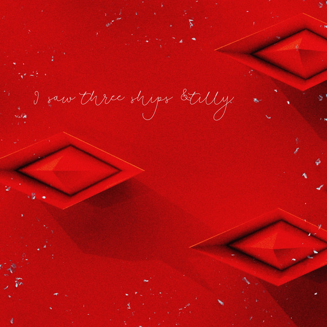 &Tilly – I Saw Three Ships