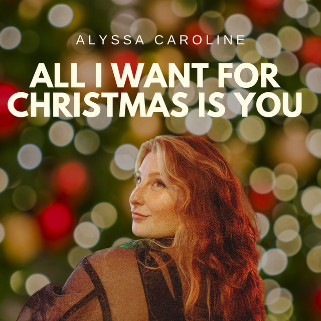 Alyssa Caroline – All I Want For Christmas Is You (Mariah Carey  Cover)