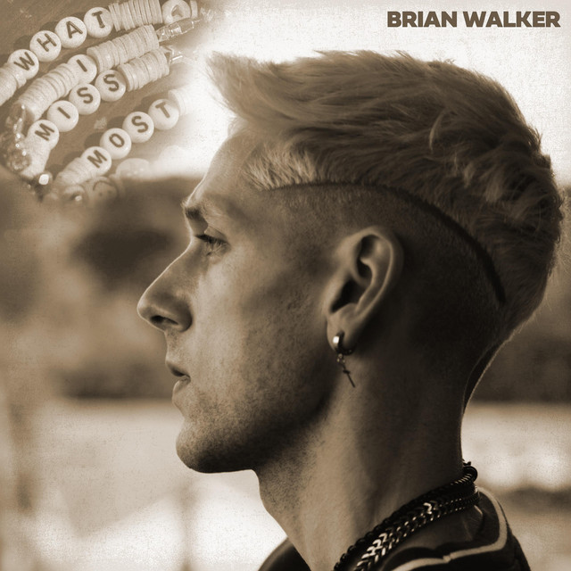 Brian Walker – What I Miss Most