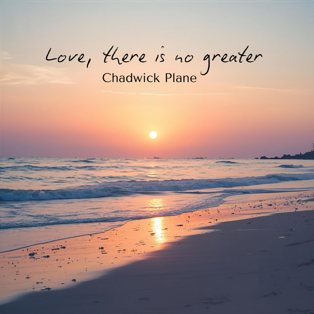 Chadwick Plane – There is no greater&nbsp;love