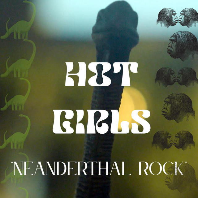 Hot Girls – Neanderthal&nbsp;Rock