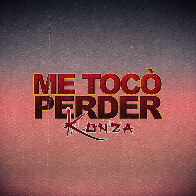 Konza – Me Toco&nbsp;Perder