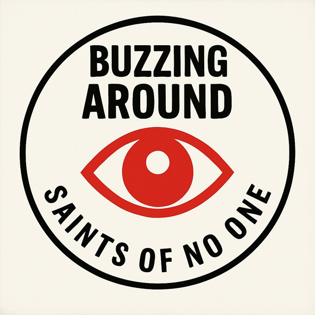 Saints of No One – BUZZING&nbsp;AROUND