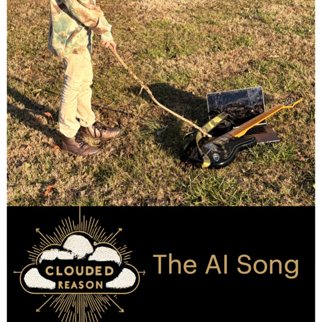 Clouded Reason – The AI&nbsp;Song