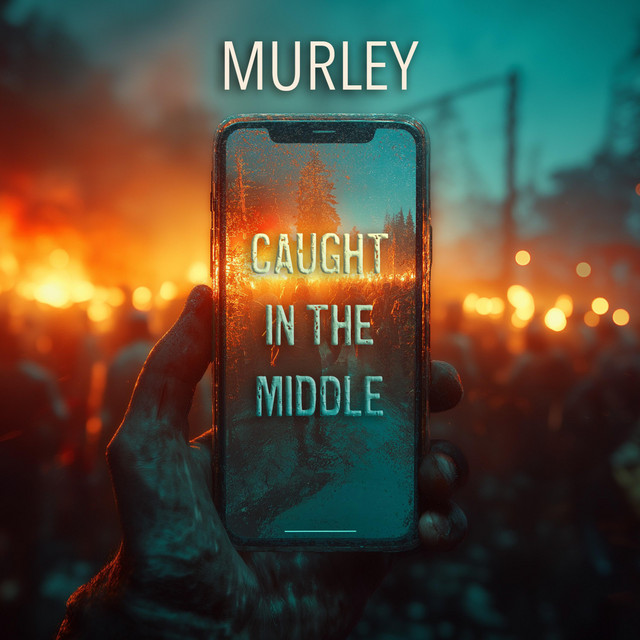 Murley – Caught In The&nbsp;Middle
