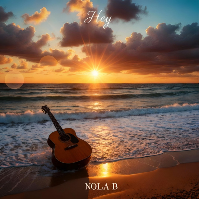Nola B –&nbsp;Hey