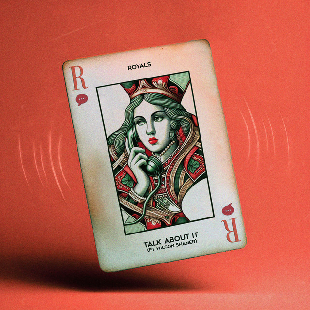 Royals x Last Night Saved My Life – Talk About&nbsp;It