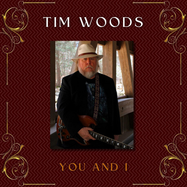 Tim Woods – You and I