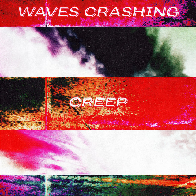 Waves Crashing – Creep (Radiohead Cover)