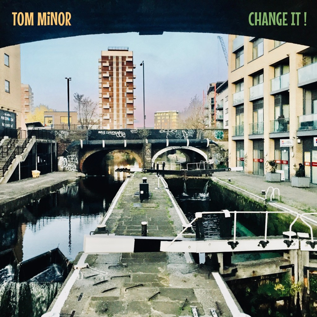 Tom Minor – Change&nbsp;It!