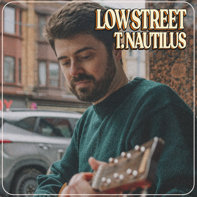 T. Nautilus – Low Street