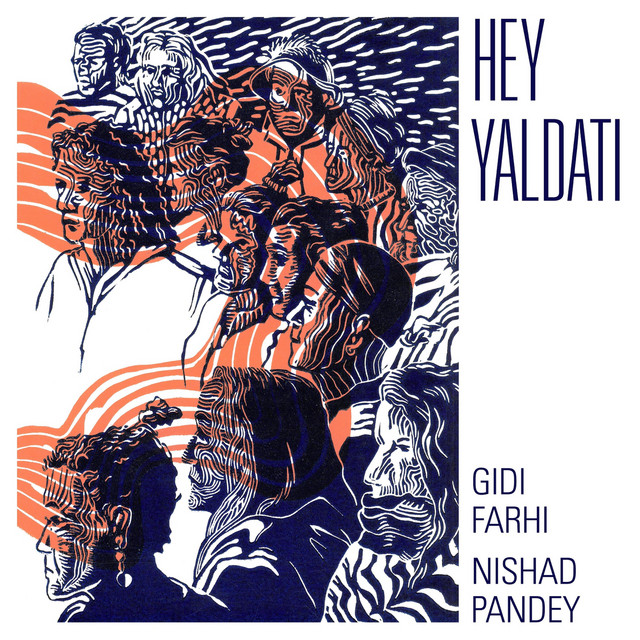 Gidi Farhi x Nishad Pandey – Hey Yaldati