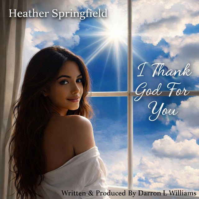 Heather Springfield – I Thank God For&nbsp;You