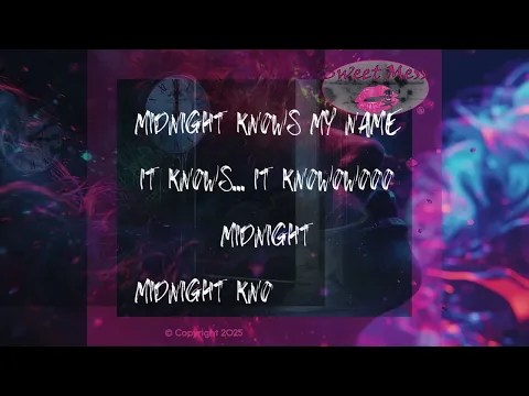 Sweet Mess – Midnight Knows my Name