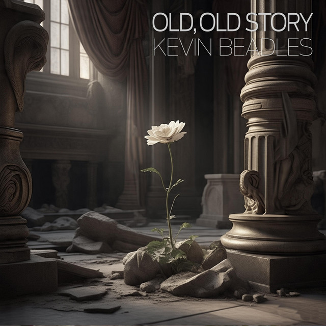 Kevin Beadles – Old, Old Story