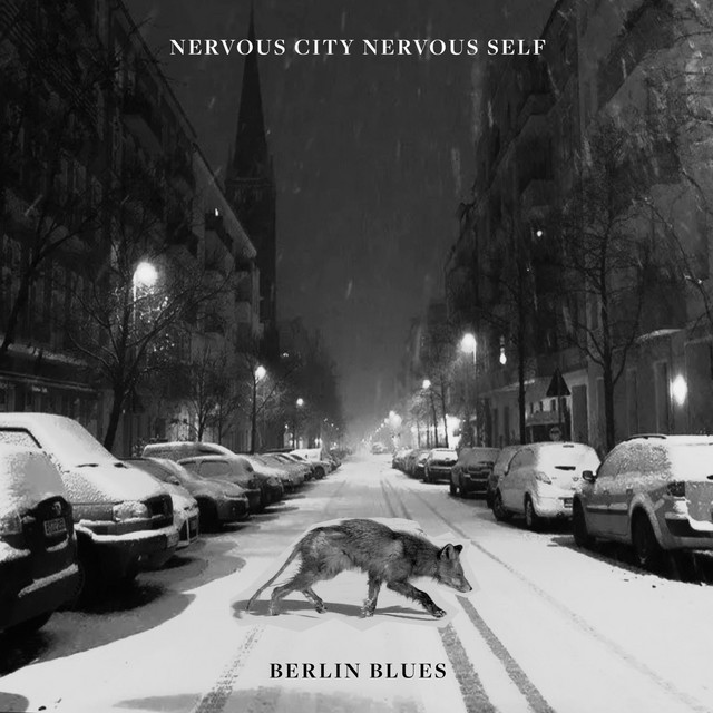 Nervous City Nervous Self – Berlin Blues&nbsp;remix